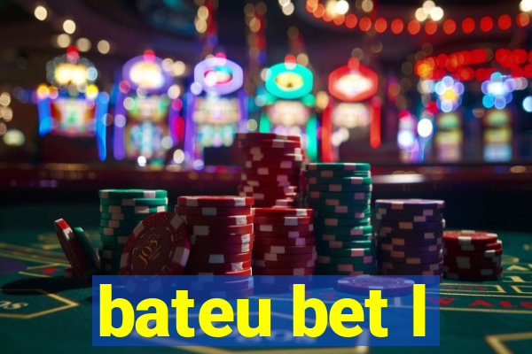 bateu bet l